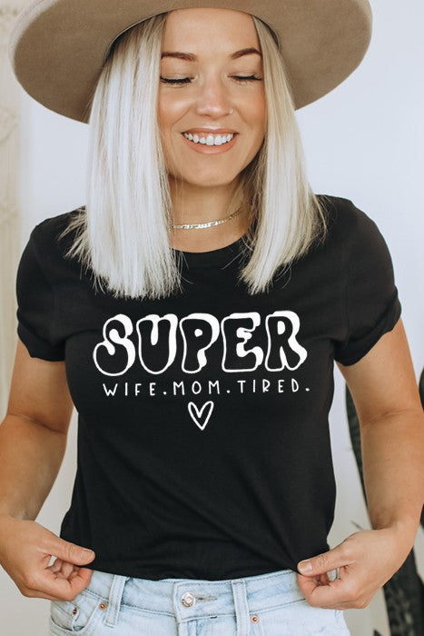 Super Wife Mom Tired Tee