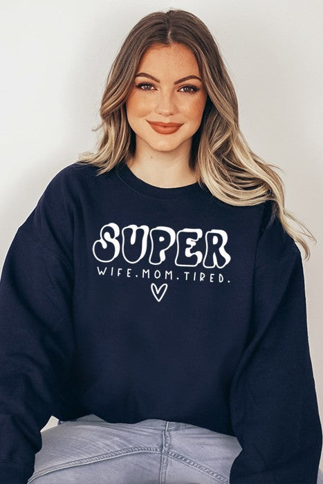 Super Wife Mom Tired Sweatshirt